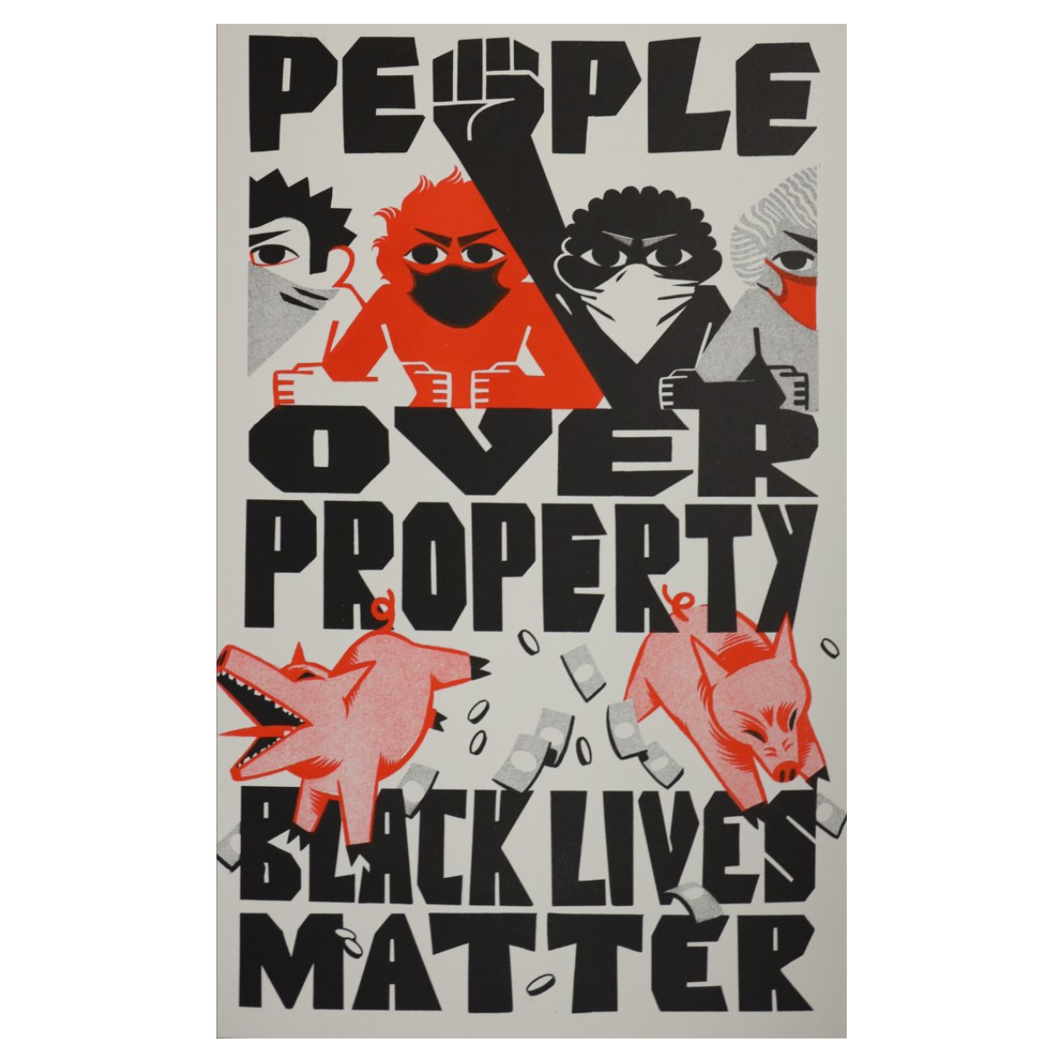 Poster that says "People Over Property. Black Lives Matter."
